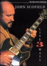 John Scofield "Live 3 Ways"